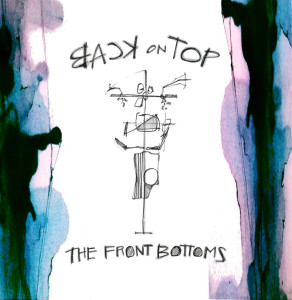 The Front Bottoms- Back On Top